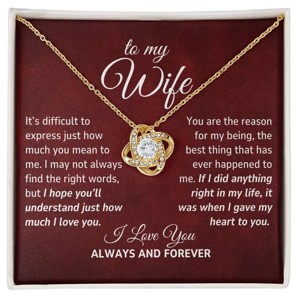 To My Wife Gift, The Reason For My Being Romantic Love Knot Necklace